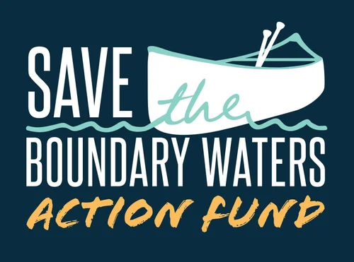 Save the Boundary Waters Action Fund